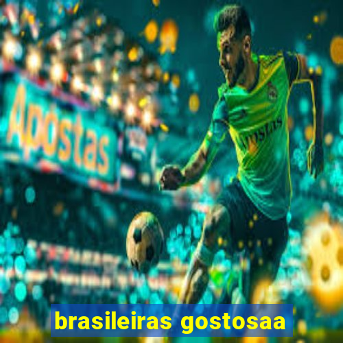 brasileiras gostosaa